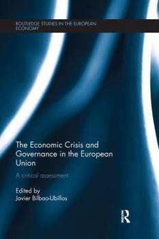 The Economic Crisis and Governance in the European Union: A Critical Assessment