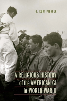 Hardcover A Religious History of the American GI in World War II Book