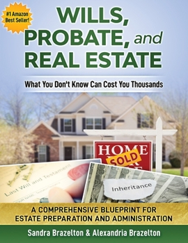 Paperback Wills, Probate, and Real Estate: What You Don't Know Can Cost You Thousands Book