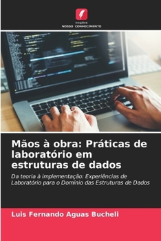 Paperback Mãos à obra: Práticas de laboratório em estruturas de dados [Portuguese] Book