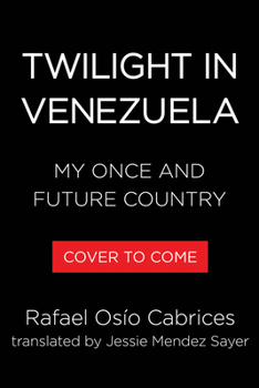 Paperback Twilight in Venezuela: Dispatches from My Once and Future Country Book