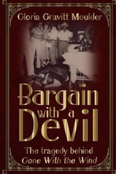 Paperback Bargain With A Devil: The Tragedy Behind Gone With The Wind Book