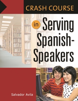 Paperback Crash Course in Serving Spanish-Speakers Book