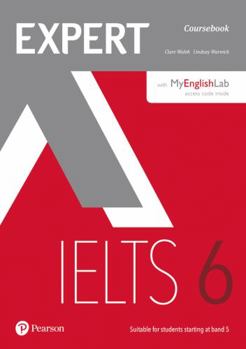 Paperback EXPERT IELTS 6 COURSEBOOK WITH ONLINE AUDIO AND MYENGLISHLAB PIN PACK [Spanish] Book