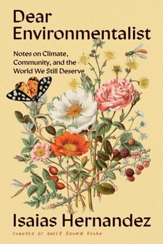 Hardcover Dear Environmentalist: Notes on Climate, Community, and the World We Still Deserve Book