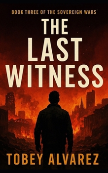 THE SOVEREIGN WARS: THE LAST WITNESS