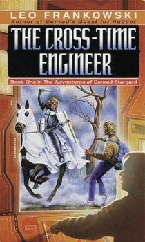 The Cross-Time Engineer - Book #1 of the Conrad Stargard