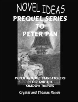 Spiral-bound Novel Ideas: Prequel Series to Peter Pan: Peter and the Starcatchers/Peter and the Shadow Thieves Book