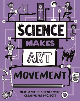 Paperback Science Makes Art: Movement Book