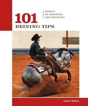 Paperback 101 Reining Tips: Basics of Training and Showing Book