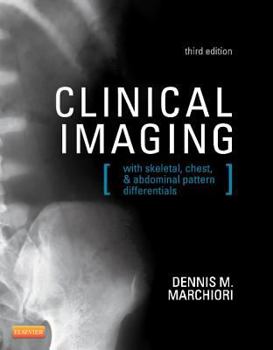 Hardcover Clinical Imaging: With Skeletal, Chest, & Abdominal Pattern Differentials Book