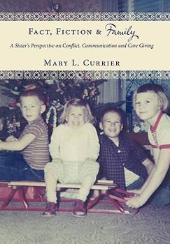 Fact, Fiction & Family:A Sister's Perspective on Conflict, Communication and Care Giving