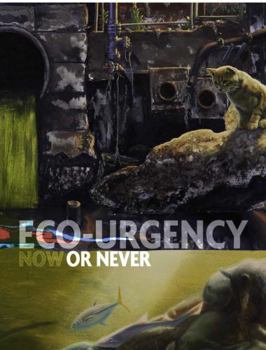 Perfect Paperback Eco-Urgency: Now or Never Book