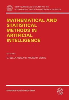 Mathematical and Statistical Methods in Artificial Intelligence: Proceedings of the ISSEK94 Workshop (CISM International Centre for Mechanical Sciences)