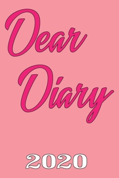 Paperback Dear Diary 2020: My intimate diary for 2020 Book