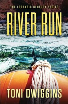 River Run - Book #5 of the Forensic Geology