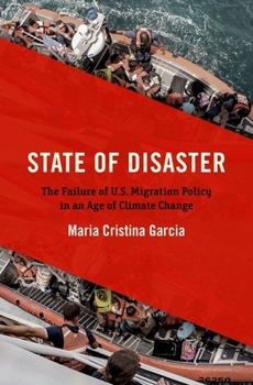 Paperback State of Disaster: The Failure of U.S. Migration Policy in an Age of Climate Change Book