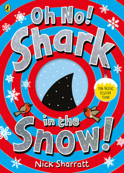 Oh No! Shark in the Snow! - Book #4 of the Shark! (Timothy Pope)