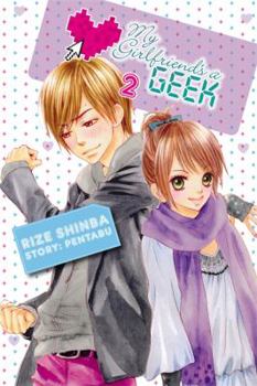 My Girlfriend's a Geek, Volume 2 - Book #2 of the My Girlfriend's a Geek