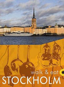 Paperback Stockholm: Walk & Eat Book
