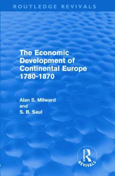 Hardcover The Economic Development of Continental Europe 1780-1870 Book