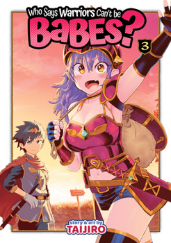 Paperback Who Says Warriors Can't Be Babes? Vol. 3 Book