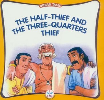 Paperback Half Thief and the Three Quarters Thief (Indian Tales) Book