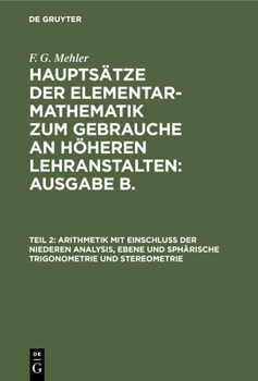 Hardcover Arithmetik Mit Einschluss Der Niederen Analysis, Ebene Und Sphärische Trigonometrie Und Stereometrie [German] Book
