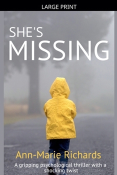 Paperback She's Missing (A Gripping Psychological Thriller with a Shocking Twist) [Large Print] Book