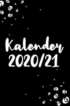 Paperback Kalender 2020/21: Einfacher schwarzer gleitender Kalender f?r die Jahre 2020 und 2021 mit Jahres-, Monats?bersicht und Feiertagen. Eine [German] Book