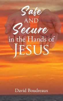 Paperback Safe and Secure in the Hands of Jesus Book