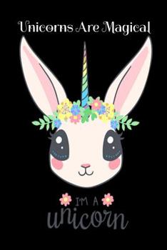 Unicorns Are Magical: and Real