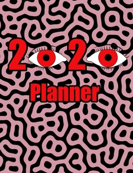 2020 Planner: One year - Monthly and Weekly Calendar with 10 journal pages for notes. Large 8.5" x 11" paperback book. Red eyes and maze cover design.