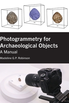 Hardcover Photogrammetry for Archaeological Objects: A Manual Book