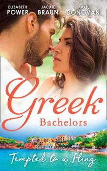 Paperback Greek Bachelors: Tempted To A Fling: A Greek Escape/Greek for Beginners/My Sexy Greek Summer Book
