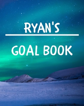 Ryan's Goal Book: New Year Planner Goal Journal Gift for Ryan / Notebook / Diary / Unique Greeting Card Alternative