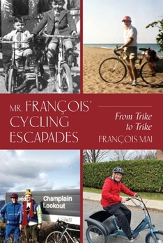 Mr. François' Cycling Escapades: From Trike to Trike
