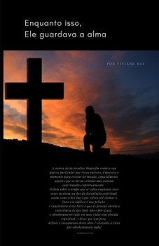 Paperback Enquanto isso, Ele guardava a alma [Portuguese] Book