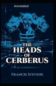 Paperback The Heads of Cerberus Annotated Book