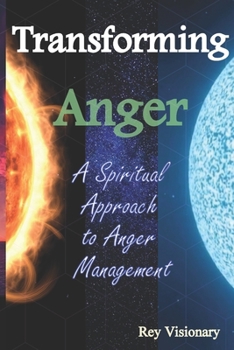 Paperback Transforming Anger: A Spiritual Approach to Anger Management Book