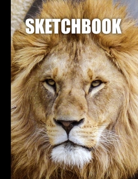 Paperback Sketchbook: Lion Cover Design - White Paper - 120 Blank Unlined Pages - 8.5" X 11" - Matte Finished Soft Cover Book