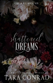 Shattered Dreams - Book #6 of the Fire and Ice