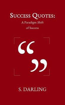 Paperback Success Quotes: A Paradigm Shift of Success Book