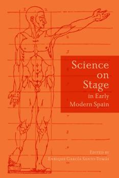Hardcover Science on Stage in Early Modern Spain Book
