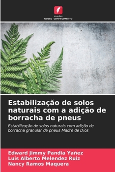 Paperback Estabilização de solos naturais com a adição de borracha de pneus [Portuguese] Book