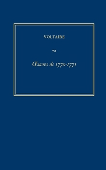 Hardcover Oeuvres Complètes de Voltaire (Complete Works of Voltaire) 72: Oeuvres de 1770-1771 [French] Book