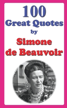 Paperback 100 Great Quotes by Simone de Beauvoir Book