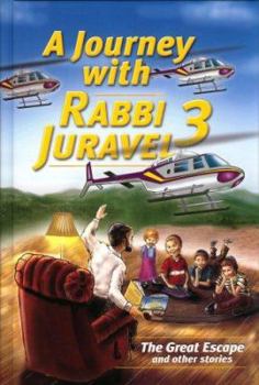 Hardcover A Journey With Rabbi Juravel: The Great Escape Book