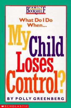 Paperback My Child Loses Control? Book