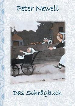 Paperback Das Schrägbuch: Kinder, Kinderbuch, Klassiker, Schulkinder, Vorschule, 1. 2. 3. 4. Klasse, Grundschule, Kindergarten, Weihnachten, Sil [German] Book